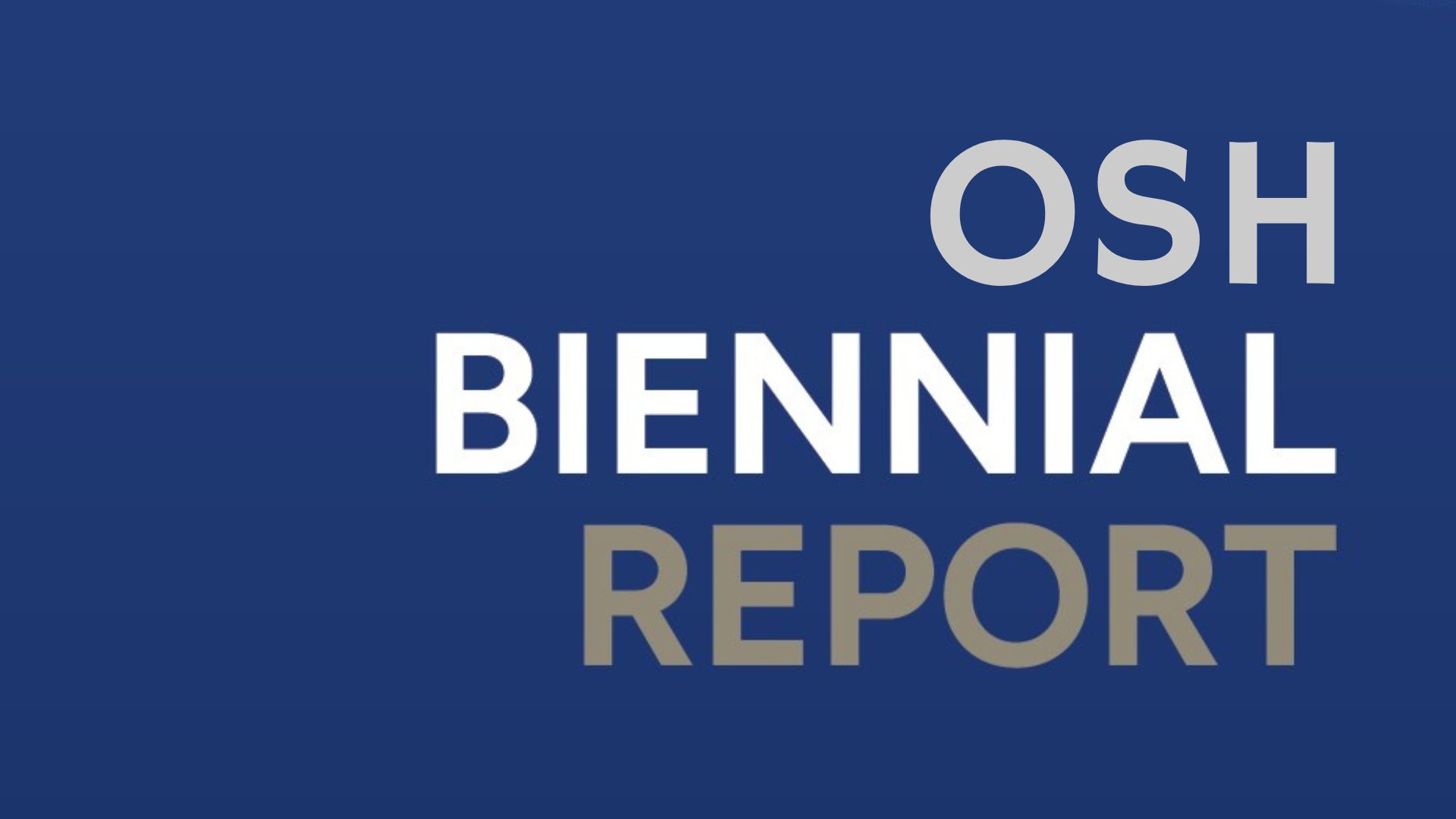 OSH Biennial Report